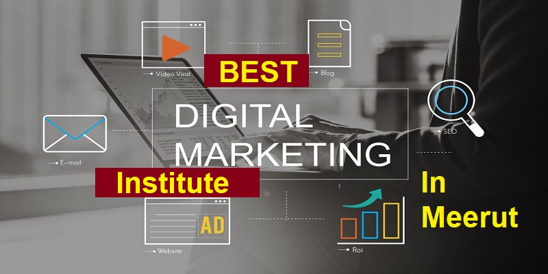 Best Digital Marketing Institute in Meerut