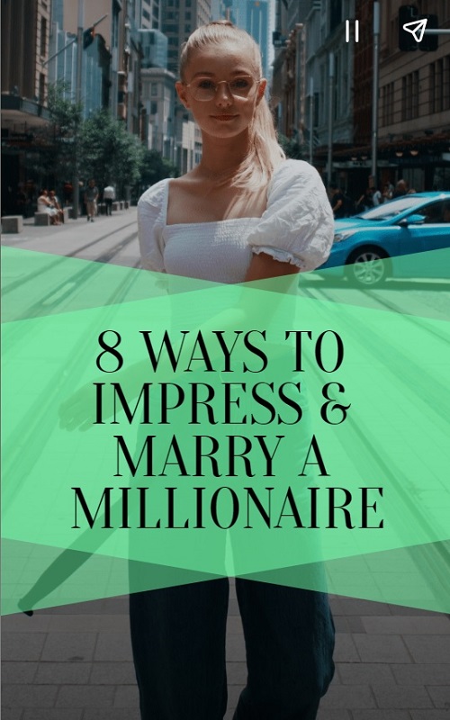 8 Ways To Impress and Marry a Millionaire